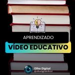 Vídeo Educativo: Aprendizado
