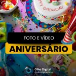 Aniversário: Registro de imagens em Foto e Vídeo