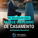 💔 Pedir em namoro no primeiro “oi” nunca funciona. No marketing também não.