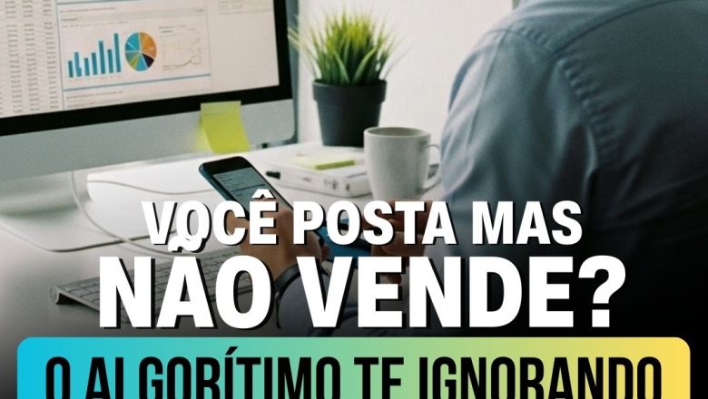 Você posta… mas não vende? 👀