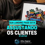 🎯 SUA LANDING PAGE ESTÁ ASSUSTANDO CLIENTES?