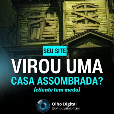 Seu site pode estar assustando clientes neste exato momento… 👻