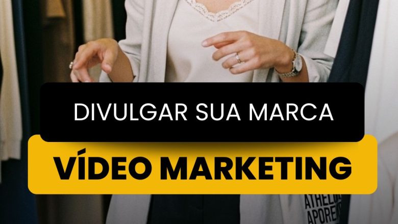 Vídeo Marketing: Pare o Scroll!