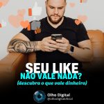 ❤️ 300 curtidas. Legal, mas isso paga suas contas?