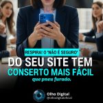 🔒 “Seu site tá com aviso vermelho de inseguro?”