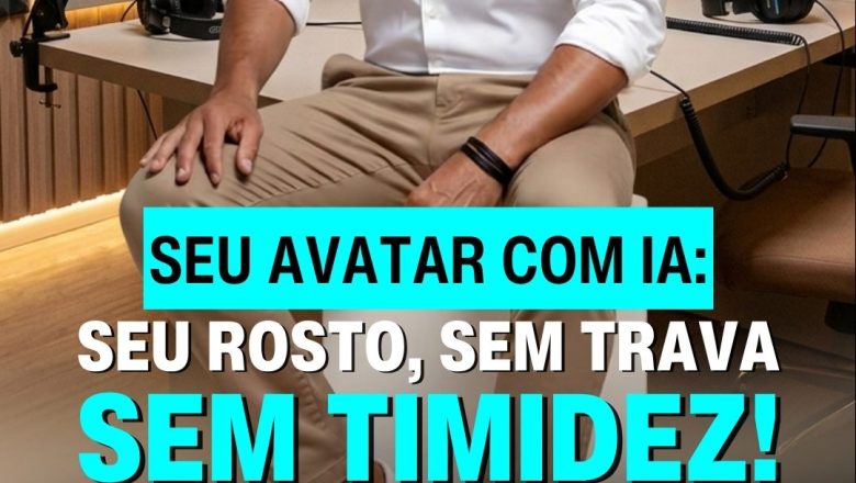 Avatar com seu look, sua voz, falando sem travar.