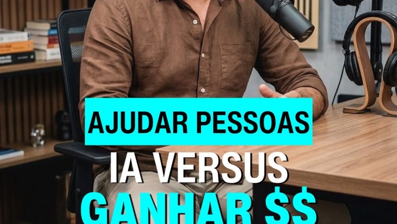 💰 IA não é só para ganhar dinheiro. É para ajudar pessoas.