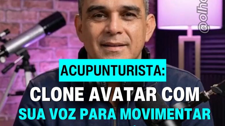 💉 Acupunturista, que tal um clone digital para divulgar seu serviço?