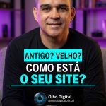 🖥️ Como está o seu site? Se está antigo, isso arranha a imagem da sua marca.