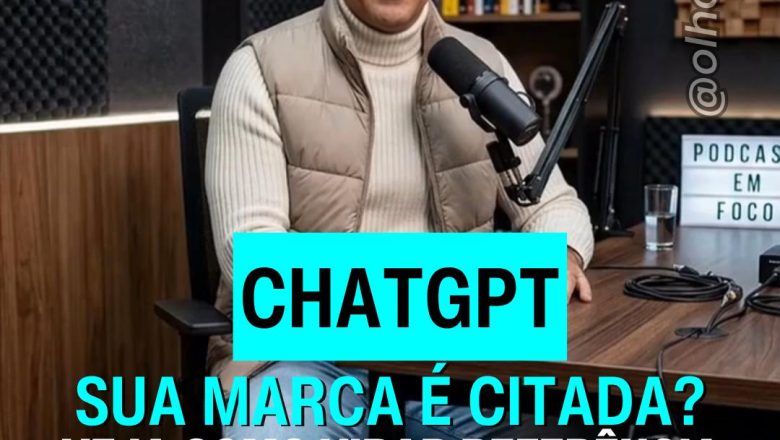 🤖 CHATGPT RECOMENDA A SUA MARCA?