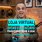 Ter uma loja virtual é o primeiro passo. Fazer ela vender de verdade é o segundo – e é onde a maioria tropeça. 🛒