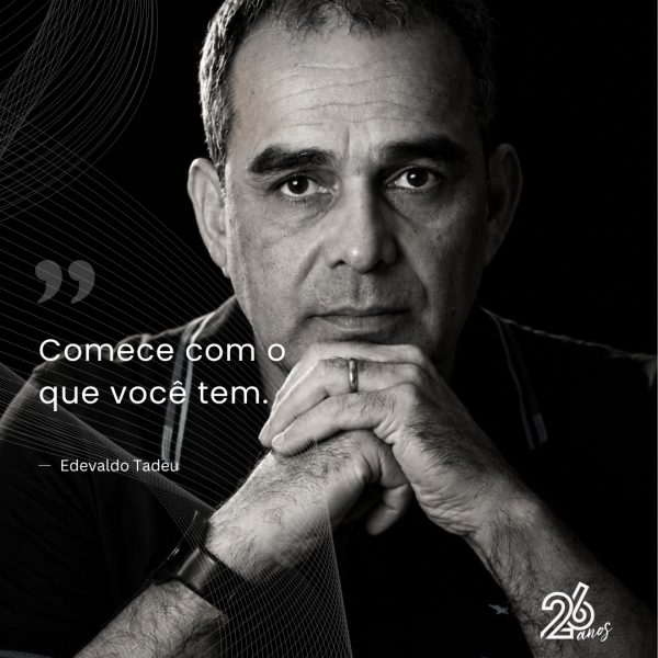 Comece com o que você tem.