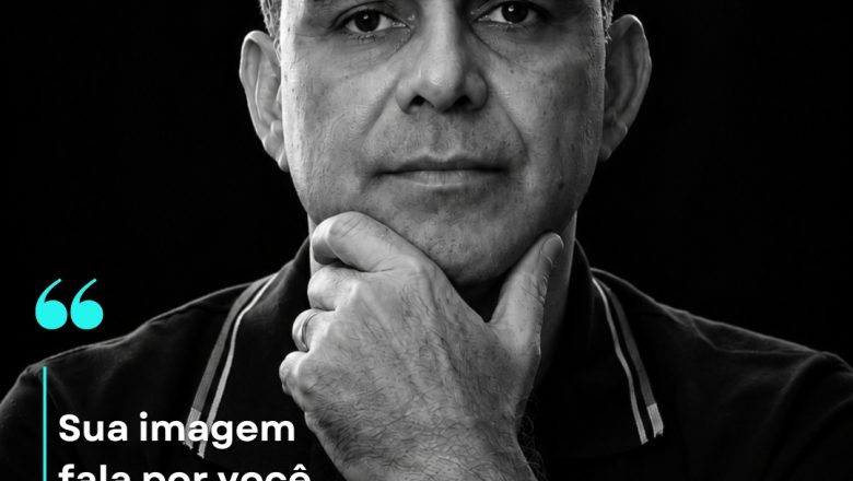 SUA IMAGEM FALA POR VOCÊ