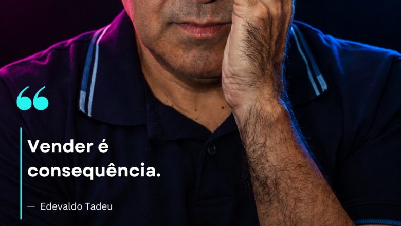 VENDER É CONSEQUÊNCIA