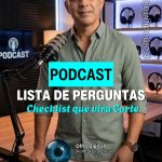 🎙️ PODCAST: A LISTA DE PERGUNTAS QUE VIRA CORTE ✂️