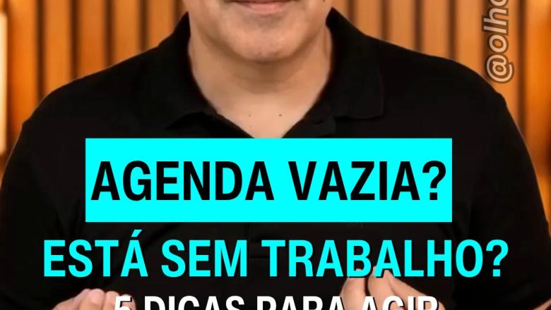 Agenda vazia? Cliente sumiu? Respira. 🛑