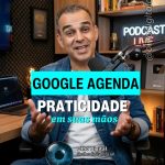 GOOGLE AGENDA = PRATICIDADE