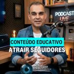 Conteúdo educativo é o caminho para atrair seguidores de verdade! ❤️